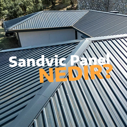 Sandviç Panel Çatı Nedir?