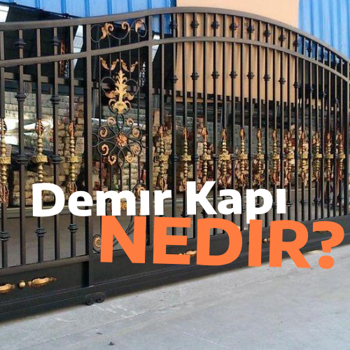 Demir Kapı Nedir?
