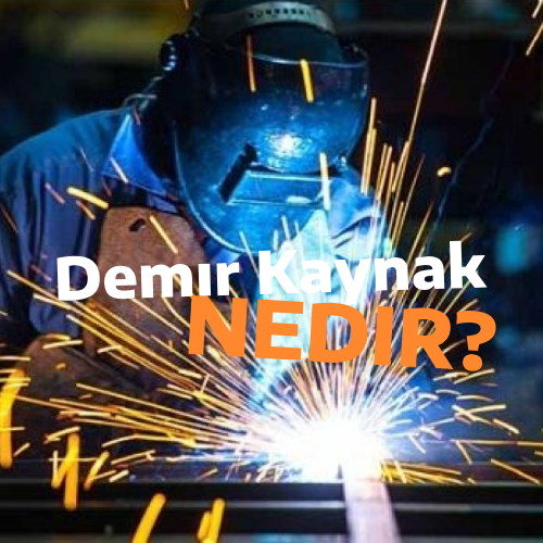 Demir Kaynak Nedir?